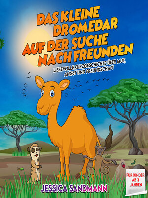 cover image of Das kleine Dromedar auf der Suche nach Freunden